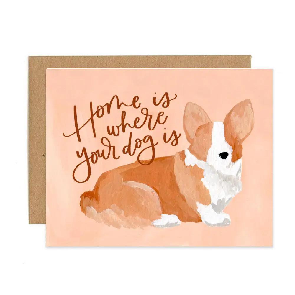 Card - Housewarming - Home is Where Your Dog Is Corgi by 1Canoe2