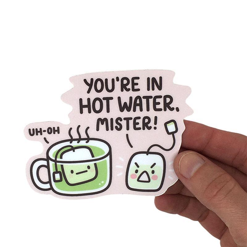 Vinyl Stickers - You're in Hot Water by Mis0 Happy