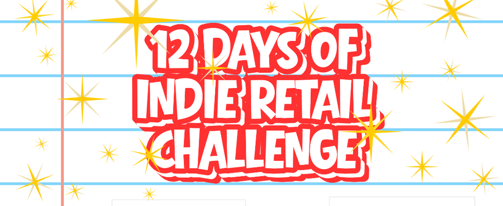 Join the #IndieRetailChallenge - 12 Days to Christmas Content Challenge