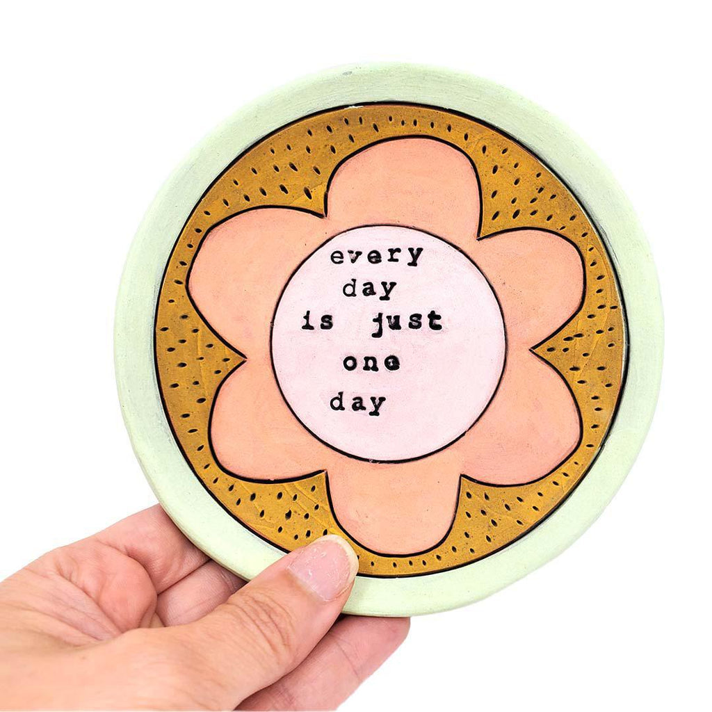 Ring Dish - 5in - Every Day Is Just One Day (Assorted Colors) by Leslie Jenner Handmade