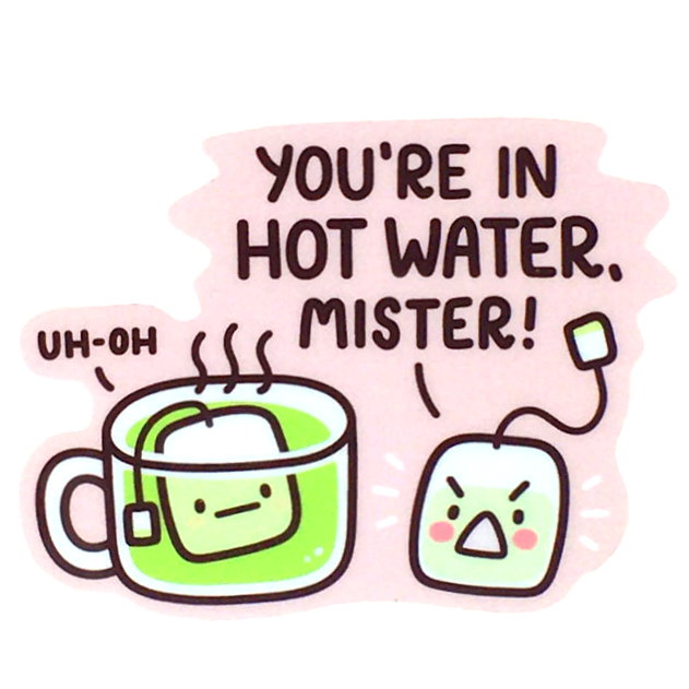 Vinyl Stickers - You're in Hot Water by Mis0 Happy