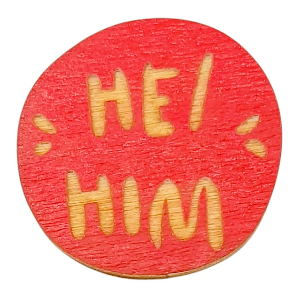 Pronoun Pins - He/Him (Assorted Colors) by SnowMade