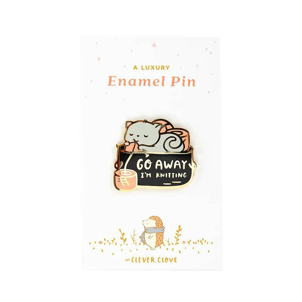 Enamel Pin - Go Away I'm Knitting Cat by The Clever Clove