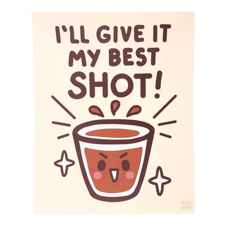 Art Print - 8x10 - I'll Give It My Best SHOT by Mis0 Happy