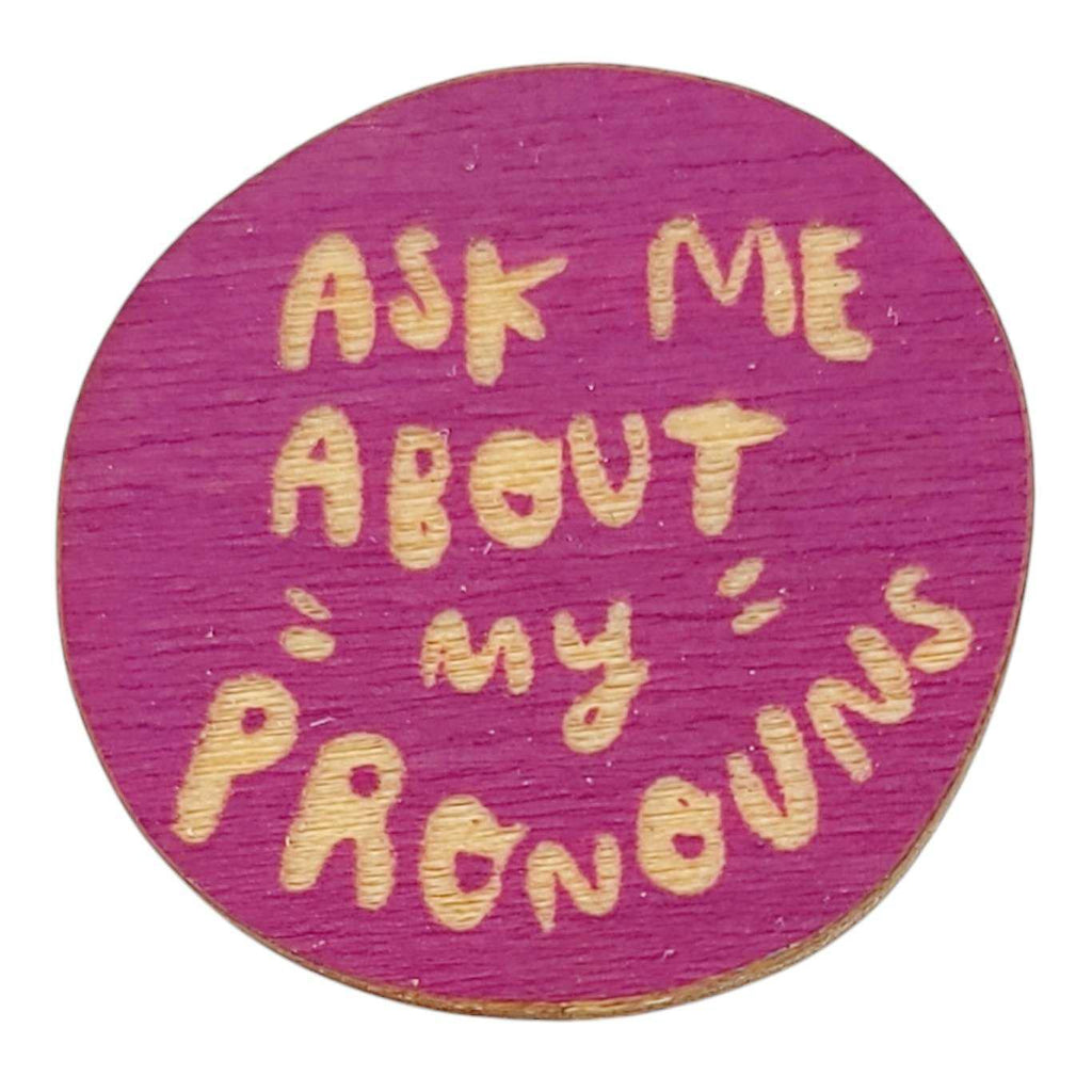 Pronoun Pins - Ask Me About My Pronouns (Assorted Colors) by SnowMade