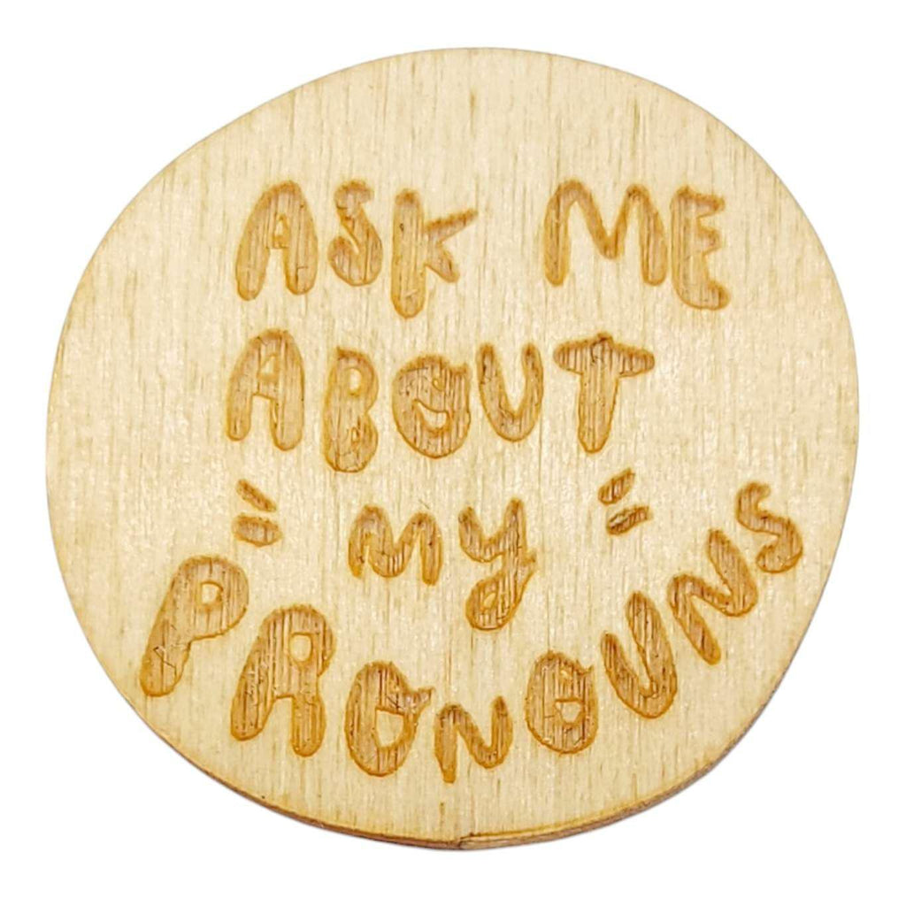 Pronoun Pins - Ask Me About My Pronouns (Assorted Colors) by SnowMade