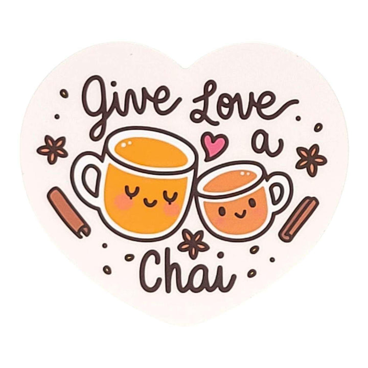 Vinyl Stickers - Give Love a Chai by Mis0 Happy