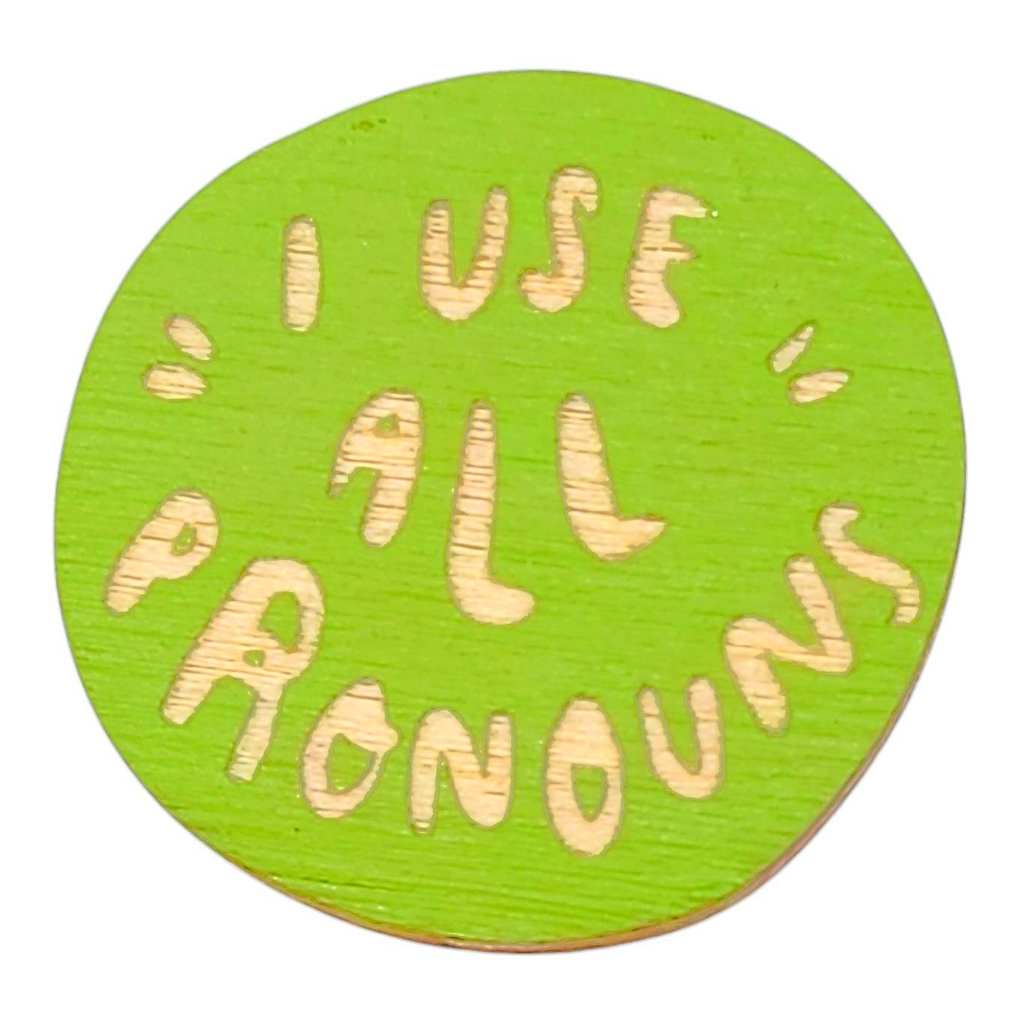 Pronoun Pins - I Use All Pronouns (Assorted Colors) by SnowMade