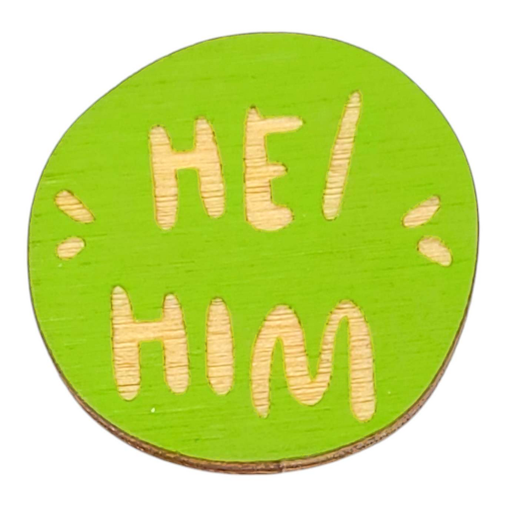 Pronoun Pins - He/Him (Assorted Colors) by SnowMade