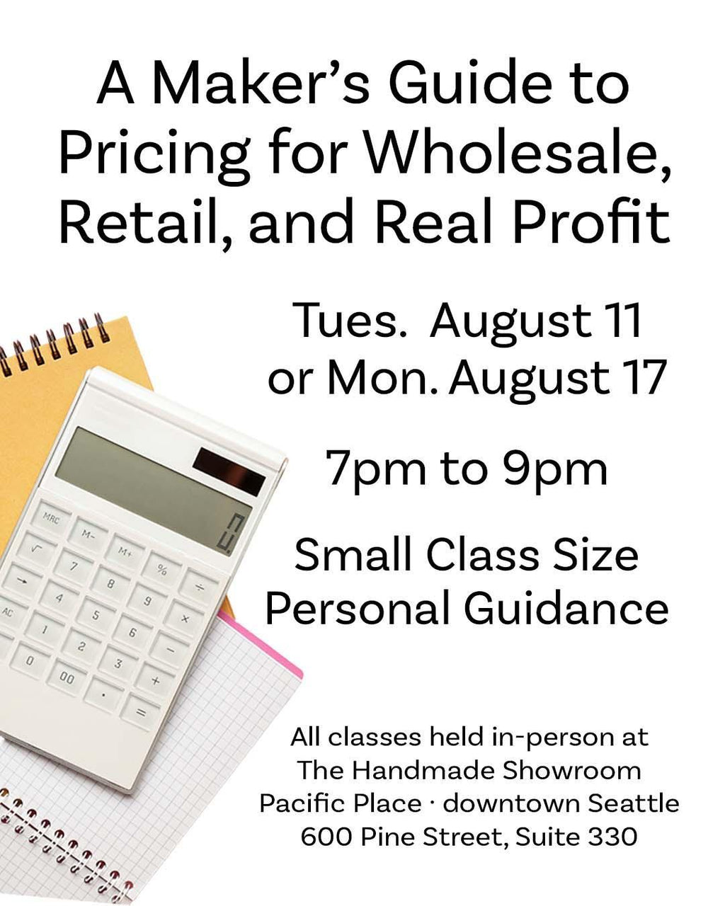 Summer Sessions - A Maker’s Guide to Pricing for Wholesale, Retail, and Real Profit with Marlo M. (In-Person Only - Aug 11 or 17)