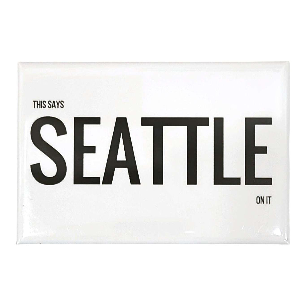 Magnet- This Says SEATTLE on it  by Ugly Baby