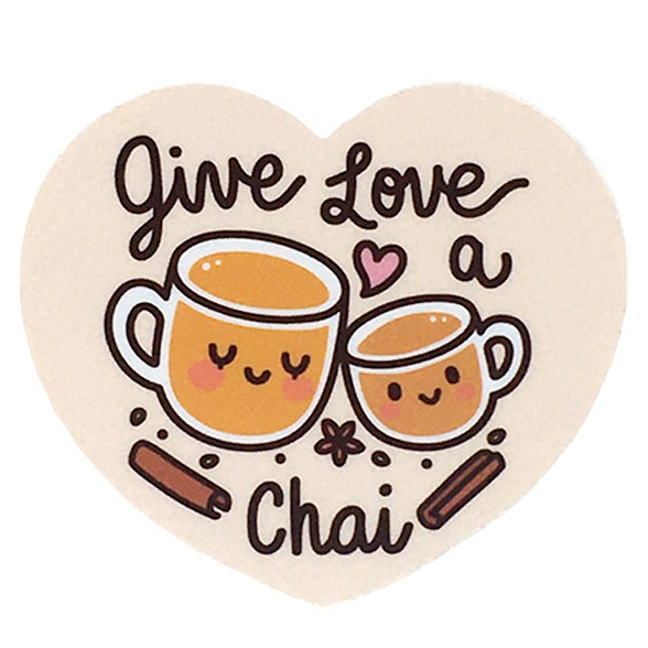 Vinyl Stickers - Give Love a Chai by Mis0 Happy