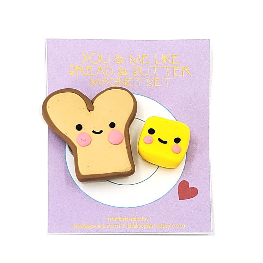 Magnet - Set of 2 -  You and Me Like Bread and Butter by bishopart