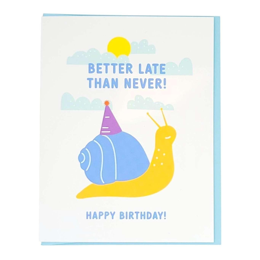 Card - Belated Birthday - Snail Better Late Than Never by Graphic Anthology