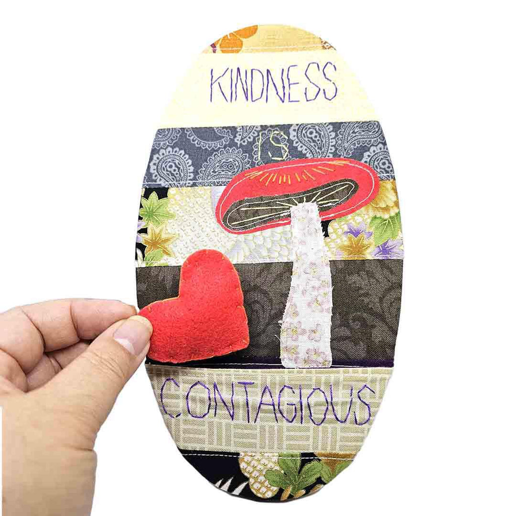 Wall Art - 9x5 - Kindness is Contagious Quilted Hoop Art by World of Whimm