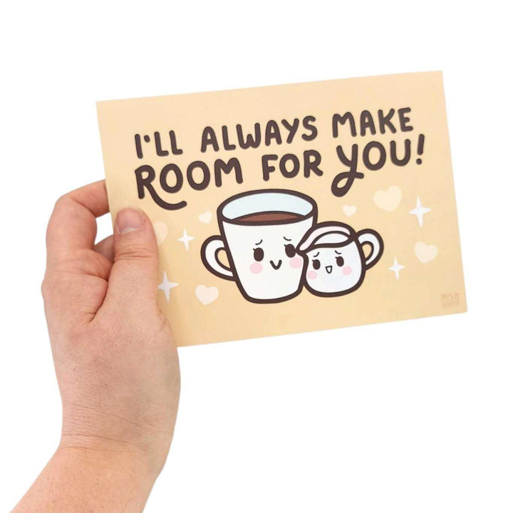 Art Print - 5x7 - I'll Always Make ROOM For You by Mis0 Happy