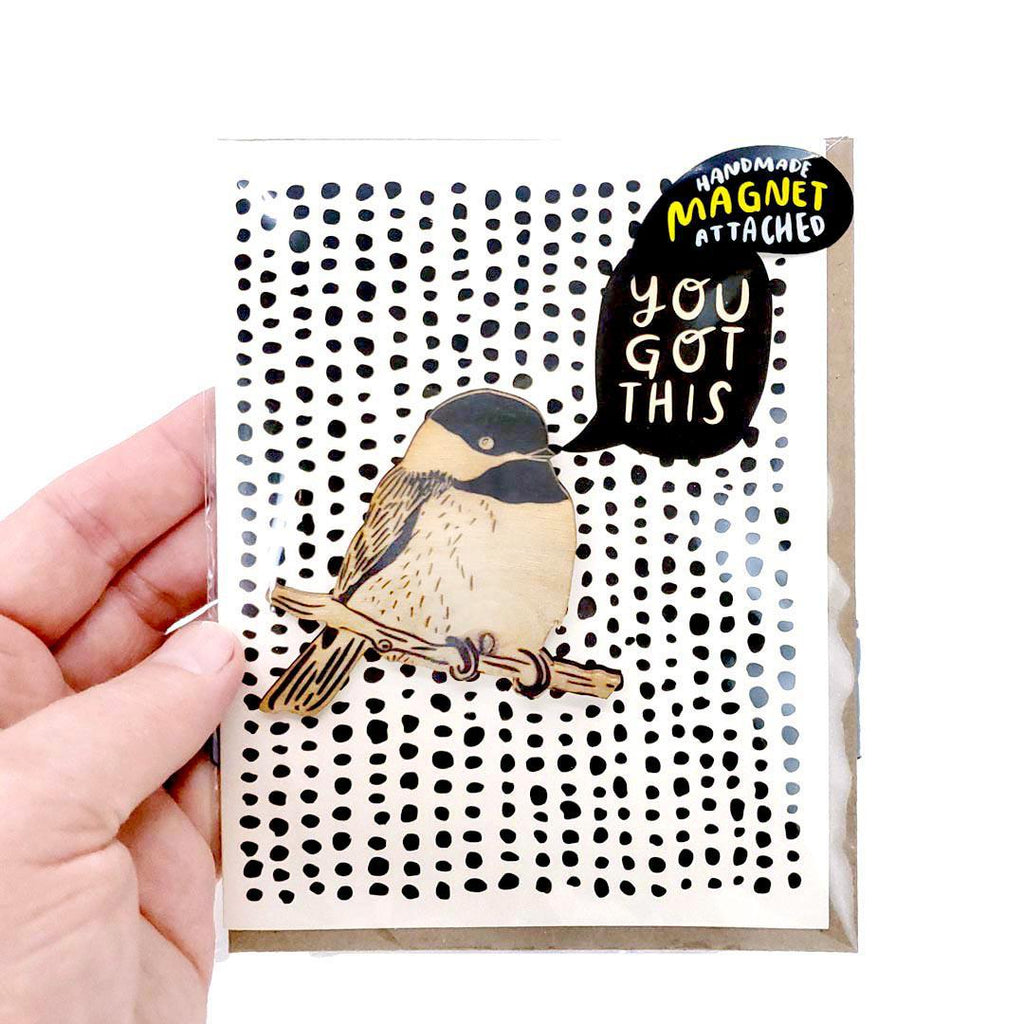 Magnet Card - You Got This Chickadee Magnet Card by SnowMade