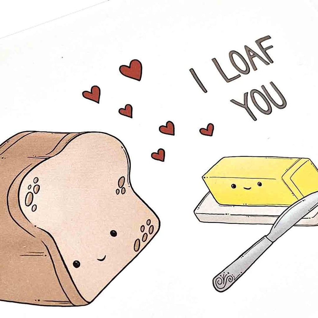 Card - Love & Friends - I Loaf You Bread and Butter by World of Whimm