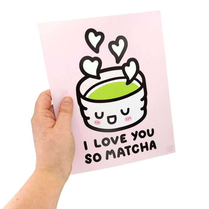Art Print - 8x10 - I Love You So MATCHA by Mis0 Happy