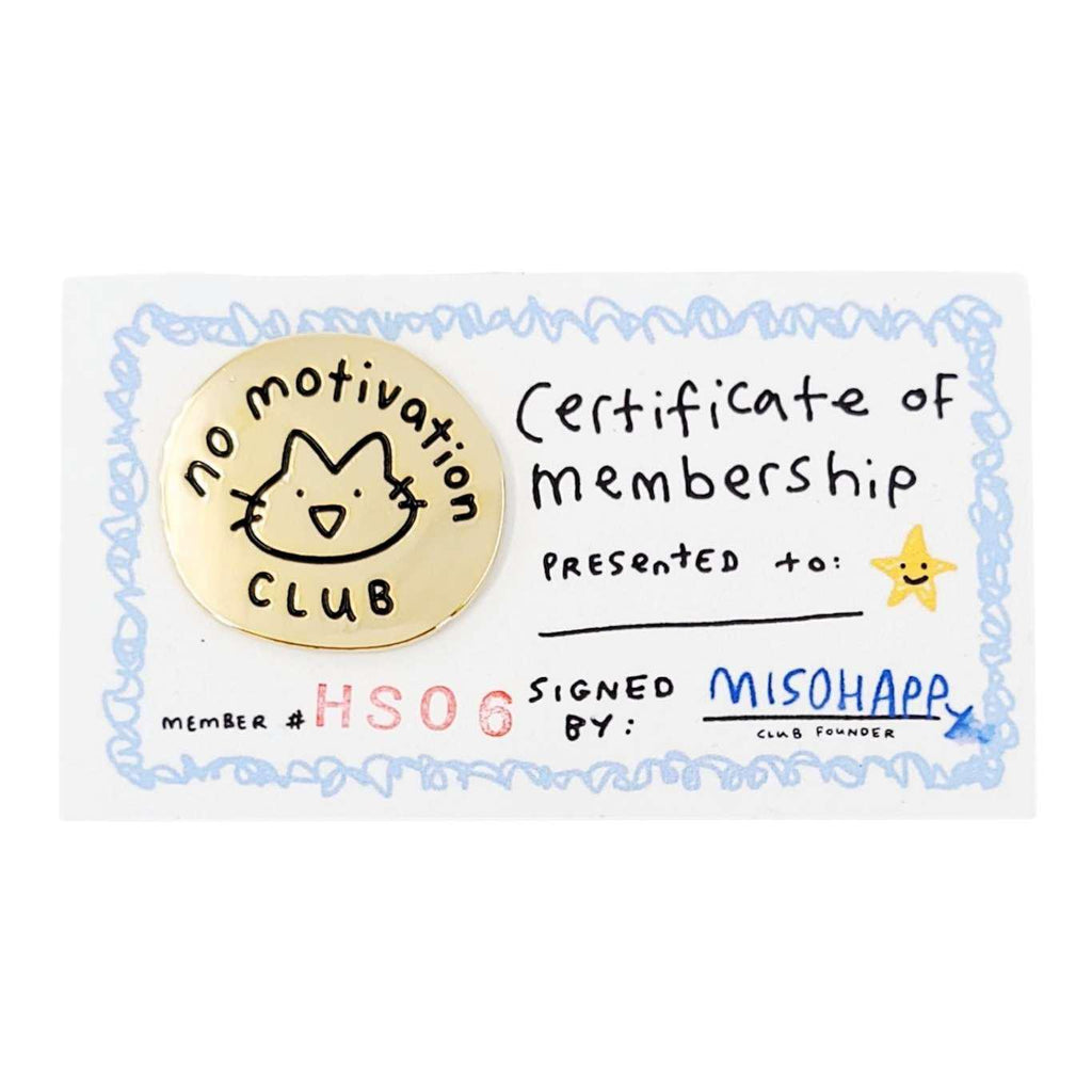 Enamel Pin - No Motivation Club by Mis0 Happy