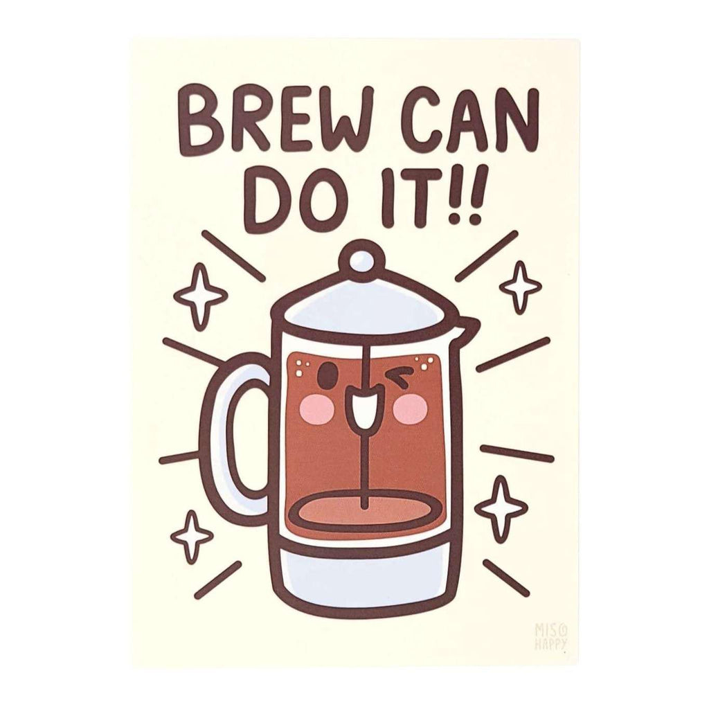 Art Print - 5x7 - BREW Can Do It! by Mis0 Happy