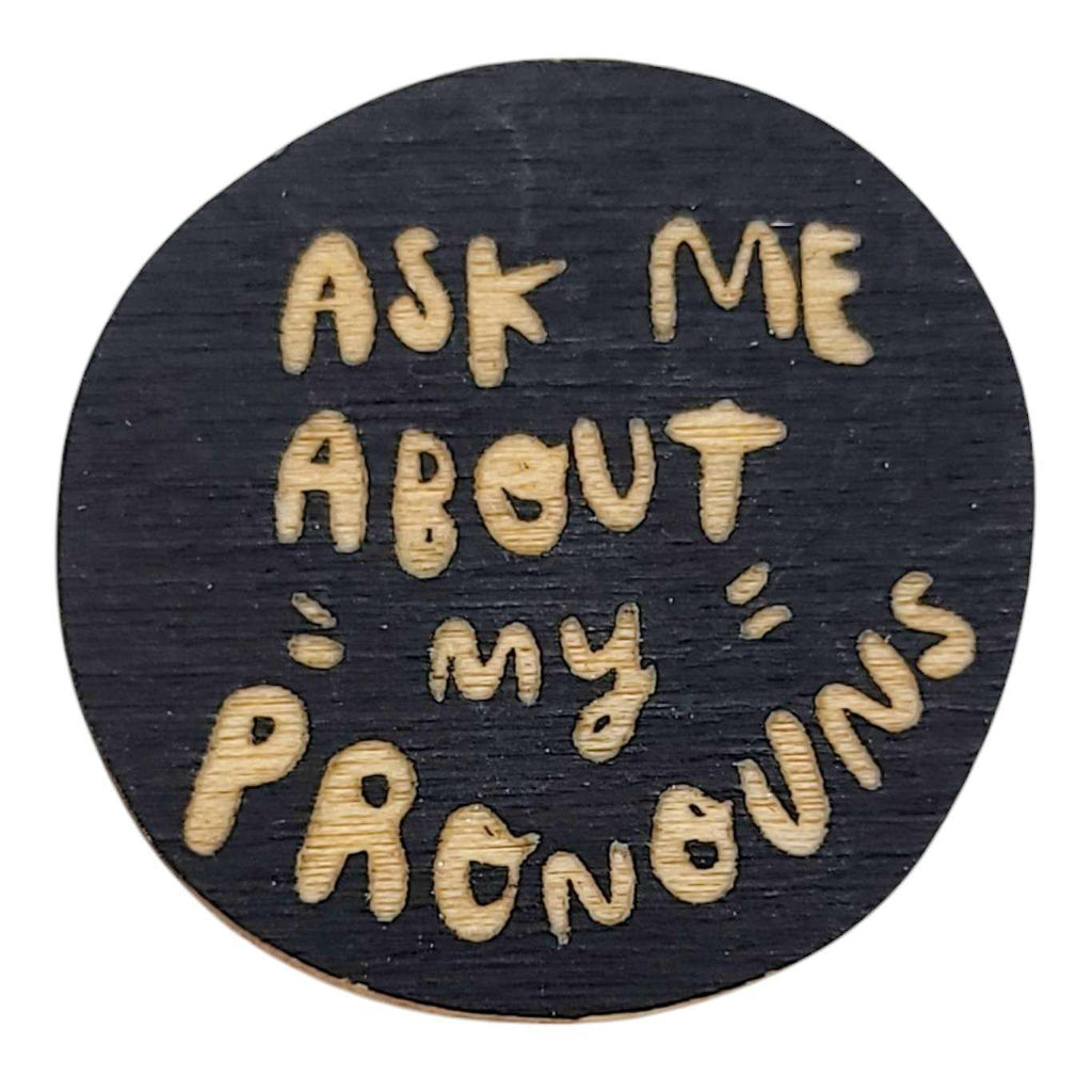 Pronoun Pins - Ask Me About My Pronouns (Assorted Colors) by SnowMade