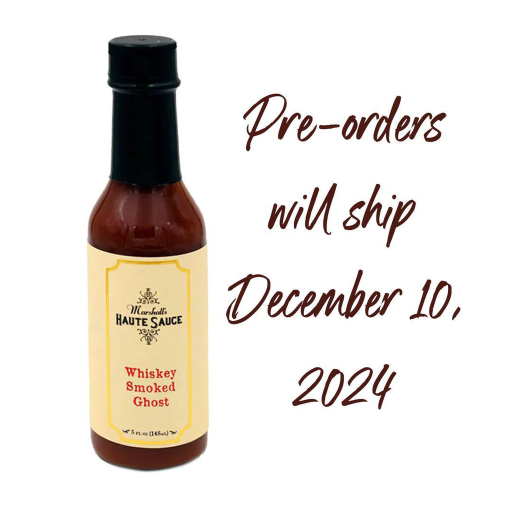 *PRE-ORDER* Hot Sauce - 5 oz - Whiskey Smoked Ghost Pepper by Marshall's Haute Sauce Copy