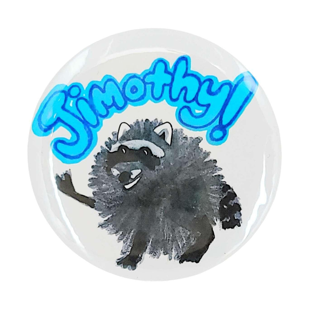 Button Pin - 2.25in - Jimothy! (Assorted Colors) by The Handmade Showroom