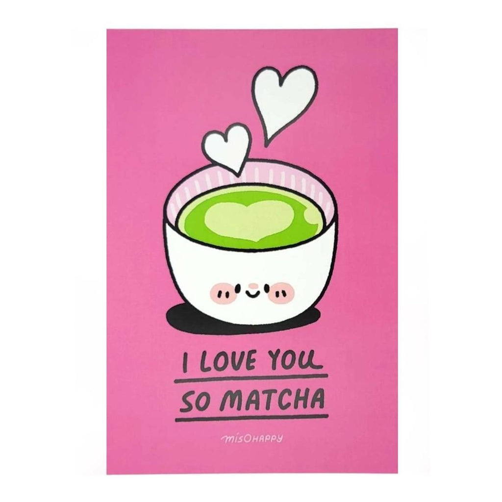 Art Print - 4x6 - I Love You So MATCHA by Mis0 Happy
