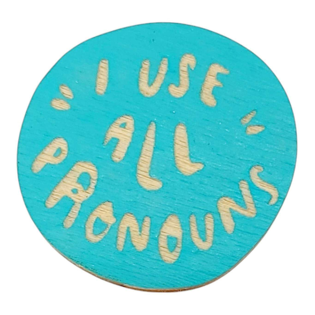 Pronoun Pins - I Use All Pronouns (Assorted Colors) by SnowMade