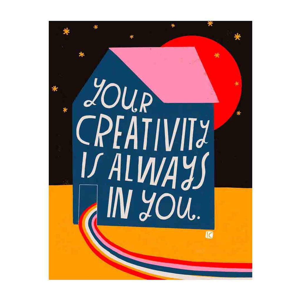 Art Print - 8.5x11 - Your Creativity Is Always In You by Lisa Congdon