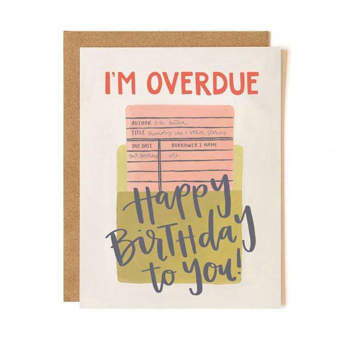 Card - Birthday Overdue by 1Canoe2